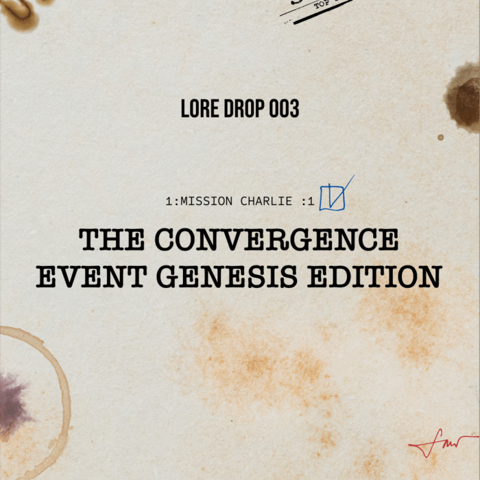 Lore Drop 003 - The Convergence Event Genesis Edition